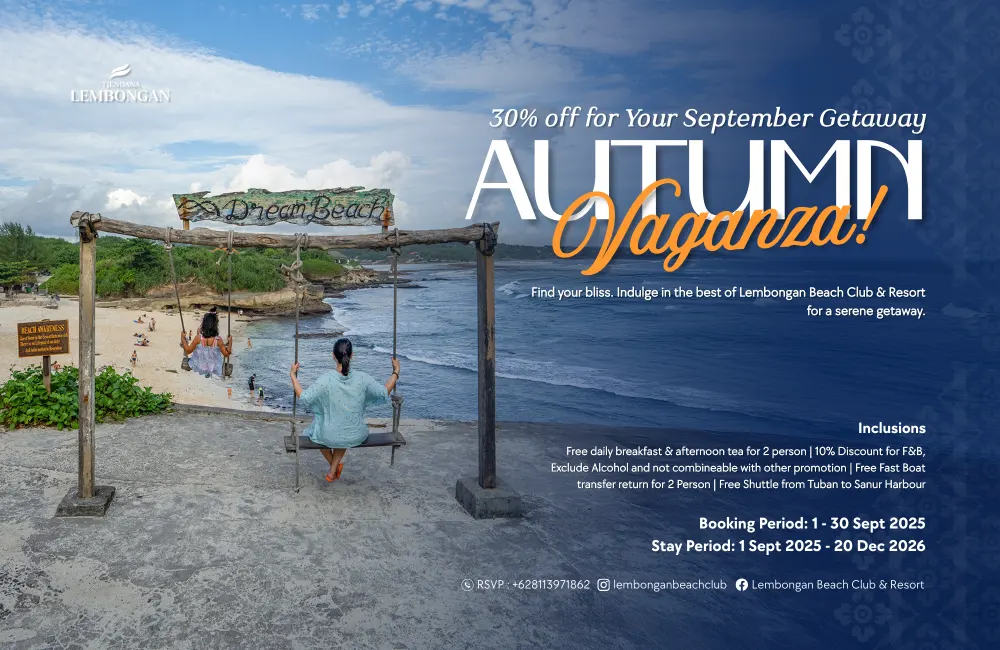 Autumn Vaganza, 30% off for your September Getaway. Lembongan Beach Club & Resort Offers